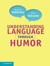 Understanding Language through Humor (eBook)